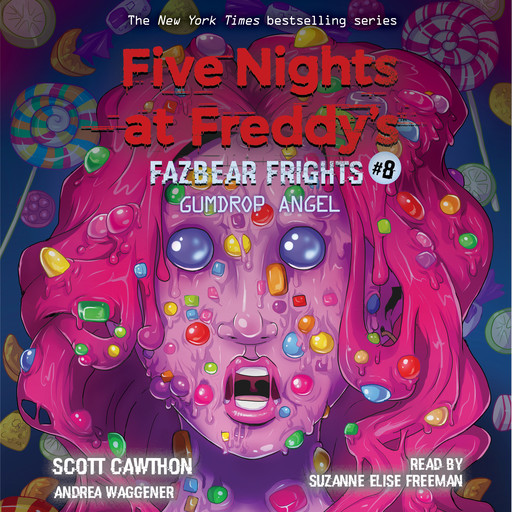 Gumdrop Angel: An AFK Book (Five Nights at Freddy’s: Fazbear Frights #8), Scott Cawthon, Andrea Waggener
