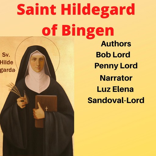 Saint Hildegard of Bingen, Bob Lord, Penny Lord