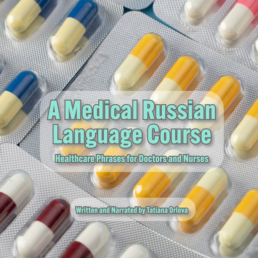 A Medical Russian Language Course, Tatiana Orlova