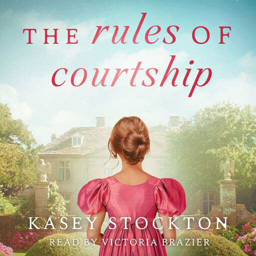 The Rules of Courtship, Kasey Stockton