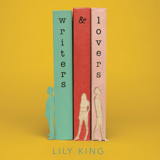 Writers & Lovers, Lily King