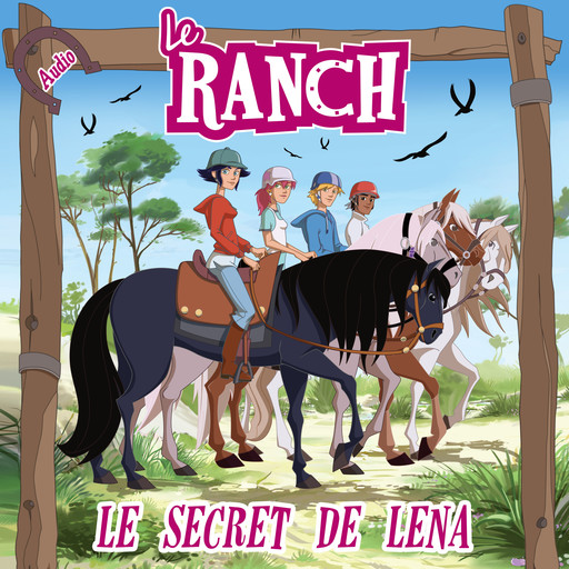 Le secret de Léna, Le Ranch