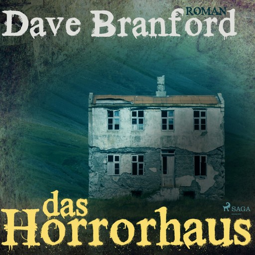 Das Horrorhaus (Ungekürzt), Dave Branford