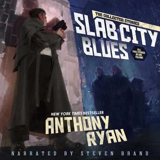 Slab City Blues - The Collected Stories: All Five Stories in One Volume, Ryan Anthony