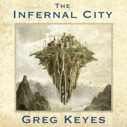The Infernal City, Gregory Keyes