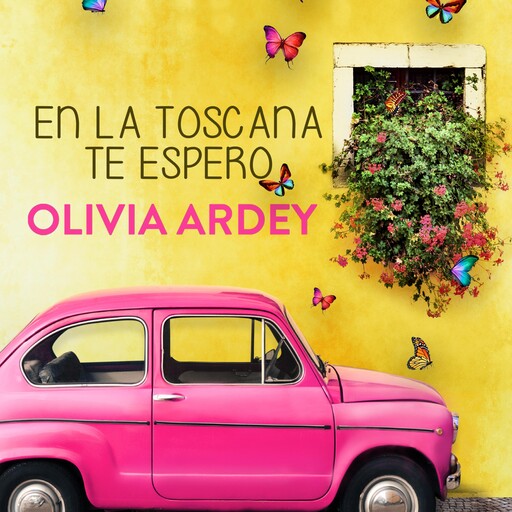 En la Toscana te espero, Olivia Ardey