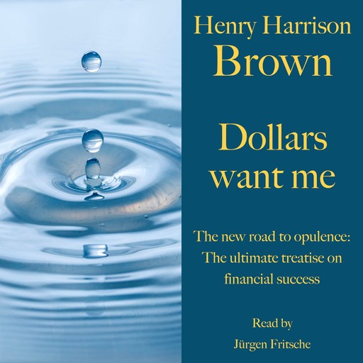 Henry Harrison Brown: Dollars want me, Henry Harrison Brown