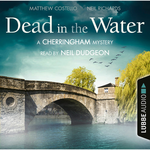 Dead in the Water - The Cherringham Novels: A Cherringham Mystery 1 (Unabridged), Matthew Costello, Neil Richards