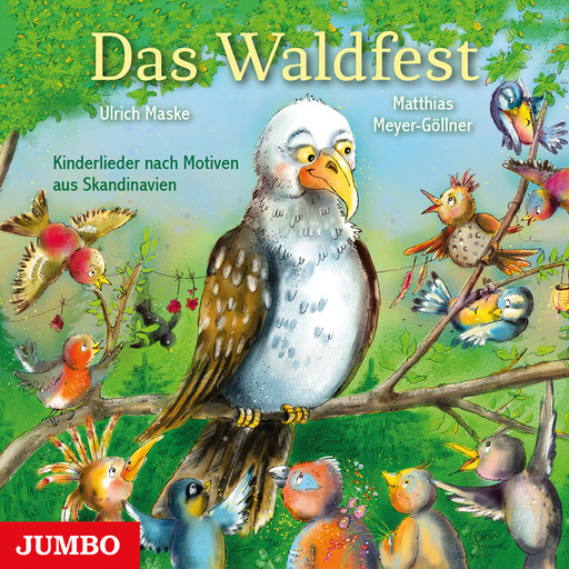 Das Waldfest. Kinderlieder nach Motiven aus Skandinavien, Ulrich Maske, Matthias Meyer-Göllner