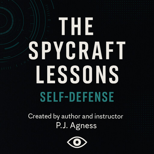The Spycraft Lessons: Self-Defense, P.J. Agness