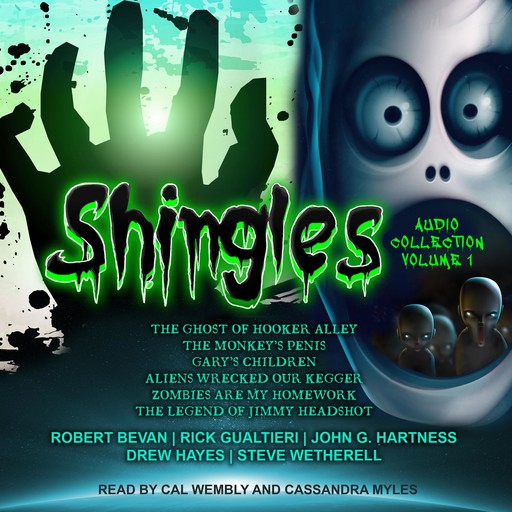 Shingles Audio Collection, Volume 1, Rick Gualtieri, John G. Hartness, Drew Hayes, Robert Bevan, Steve Wetherell