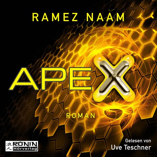 Nexus, 3: Apex (Ungekürzt), Ramez Naam
