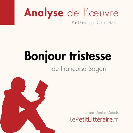 Bonjour tristesse de Françoise Sagan (Analyse de l'oeuvre), Dominique Coutant-Defer, LePetitLitteraire, Pierre-Maximilien Jenoudet