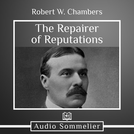 The Repairer of Reputations, Robert William Chambers