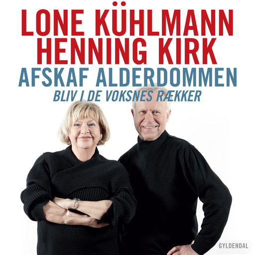 Afskaf alderdommen, Henning Kirk, Lone Kühlmann