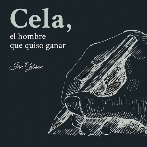 Cela, el hombre que quiso ganar, Ian Gibson