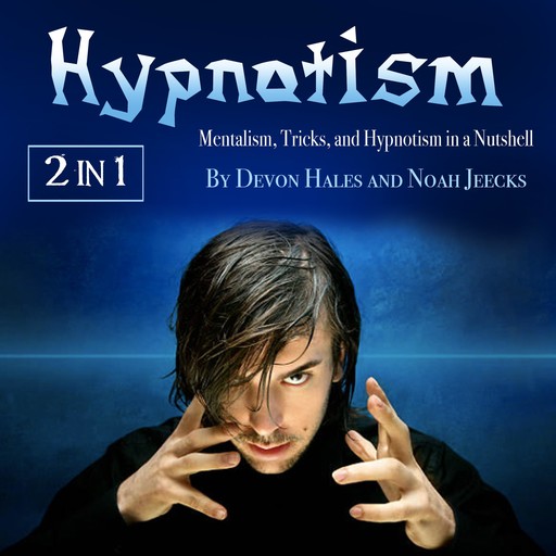 Hypnotism, Devon Hales, Noah Jeecks