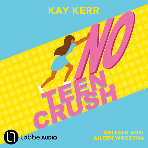 No Teen Crush (Ungekürzt), Kay Kerr