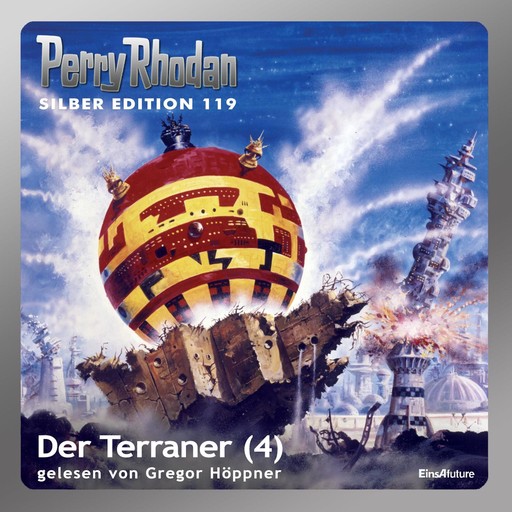 Perry Rhodan Silber Edition 119: Der Terraner (Teil 4), William Voltz, Kurt Mahr, Ernst Vlcek, Marianne Sydow, Peter Terrid