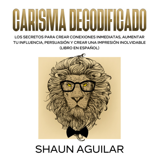 Carisma Decodificado, Shaun Aguilar