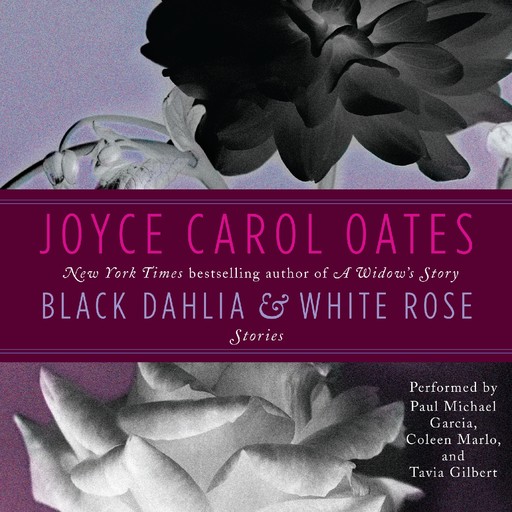 Black Dahlia & White Rose, Joyce Carol Oates
