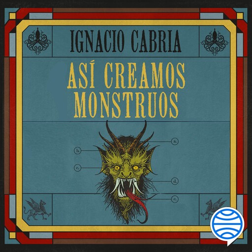Así creamos monstruos, Ignacio Cabria