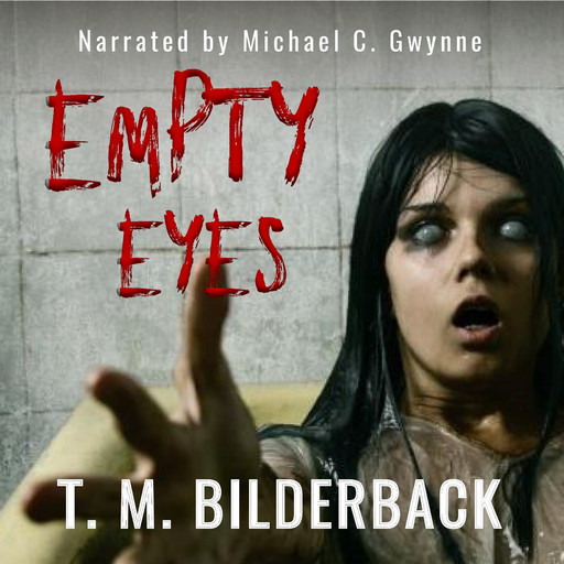 Empty Eyes, T.M.Bilderback