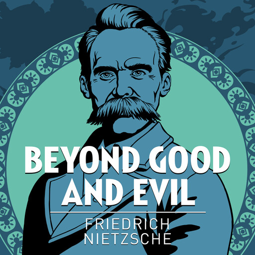 Beyond Good and Evil, Friedrich Nietzsche