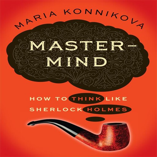 Mastermind, Maria Konnikova