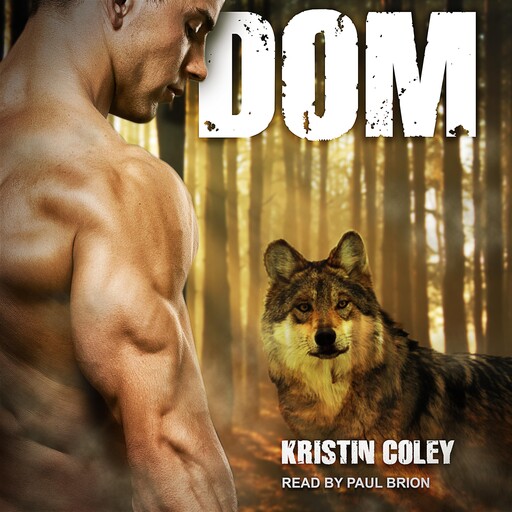 Dom, Kristin Coley