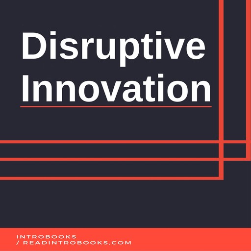 Disruptive Innovation, Introbooks Team