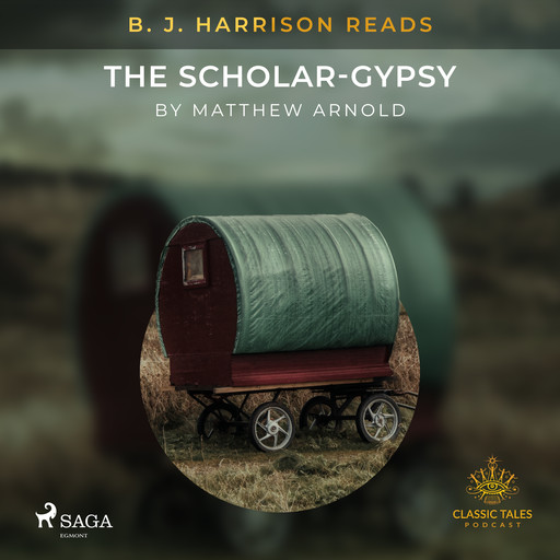 B. J. Harrison Reads The Scholar-Gypsy, Matthew Arnold