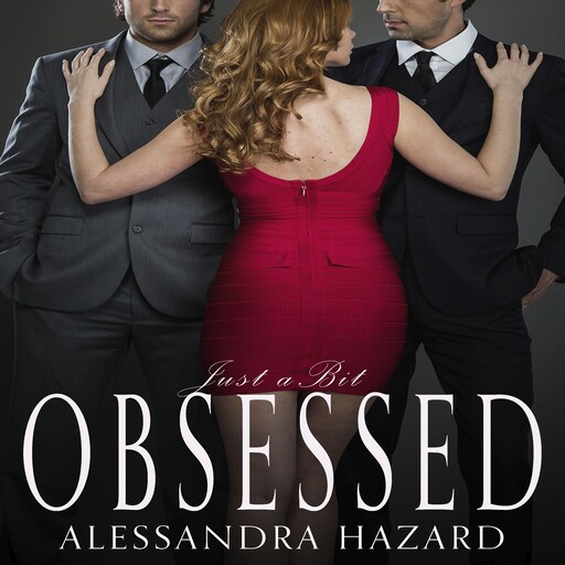 Just a Bit Obsessed, Alessandra Hazard