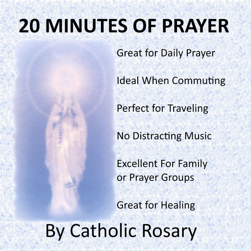20 Minutes Of Prayer, Catholic Rosary