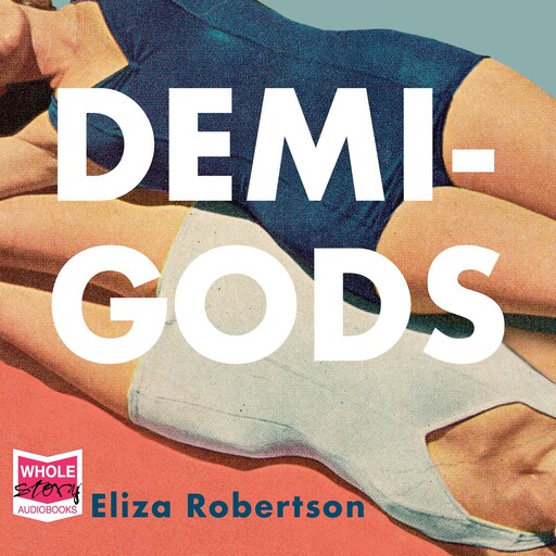Demi-Gods, Eliza Robertson