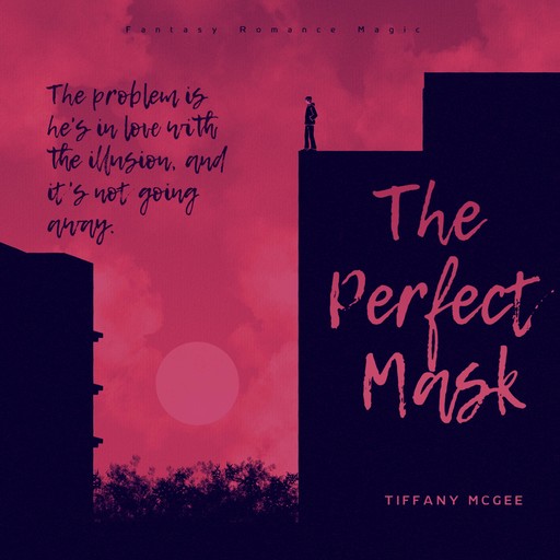 The Perfect Mask, TIFFANY MCGEE