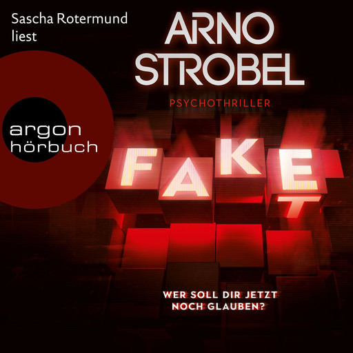 Fake - Wer soll dir jetzt noch glauben? (Gekürzte Ausgabe), Arno Strobel