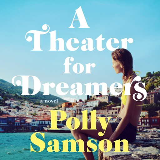 A Theater for Dreamers, Polly Samson