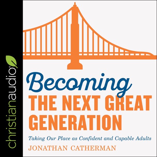 Becoming the Next Great Generation, Jonathan Catherman