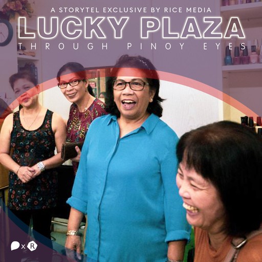 Lucky Plaza, Through the Eyes of Filipinos Who Know It Best, RICE media