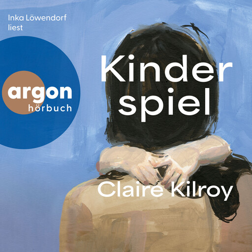 Kinderspiel (Ungekürzte Lesung), Claire Kilroy