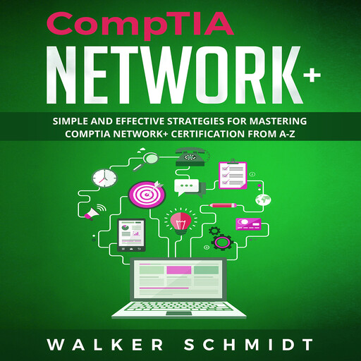 COMPTIA NETWORK+, Walker Schmidt