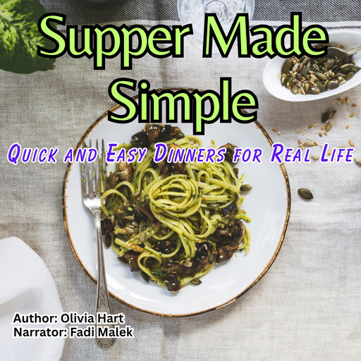 Supper Made Simple, Olivia Hart