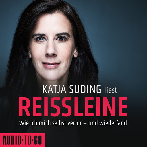 Reissleine - Wie ich mich selbst verlor - und wiederfand (ungekürzt), Katja Suding