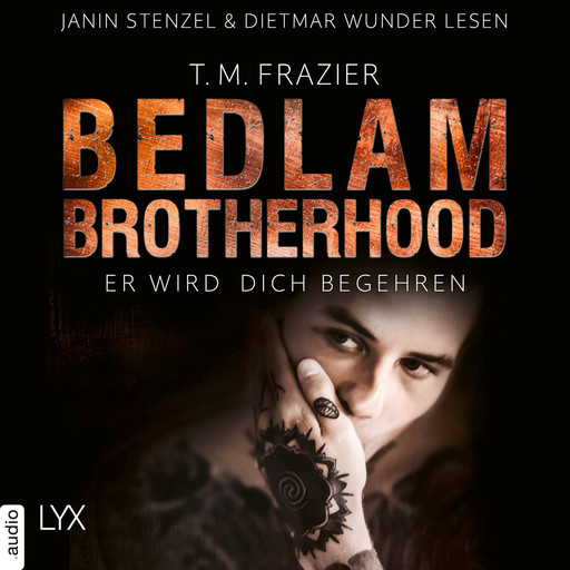 Er wird dich begehren - Bedlam Brotherhood, Teil 3 (Ungekürzt), T.M. Frazier