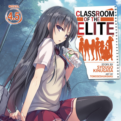 Classroom of the Elite (Light Novel) Vol. 4.5, Syougo Kinugasa, Tomoseshunsaku