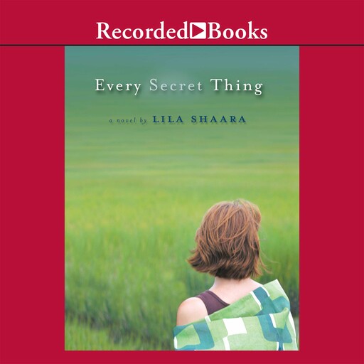 Every Secret Thing, Lila Shaara