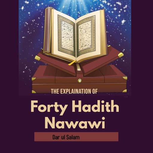 The Explaination of Forty Hadith Nawawi, Darulsalam
