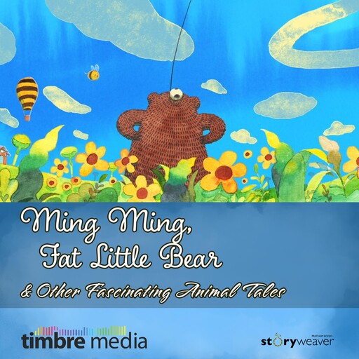 Ming Ming, Fat Little Bear & Other Fascinating Animal Tales, Jerry Pinto, Martha Evans, Sejal Mehta, Mala Kumar, Chou Chinith, Catherine Holtzhausen, Herminder Ohri, Manisha Chaudhary