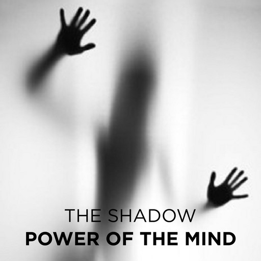 Power of the Mind, The Shadow